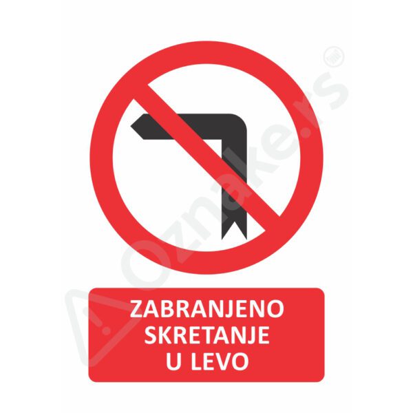 1 012 Skretanje levo Zabranjeno skretanje levo