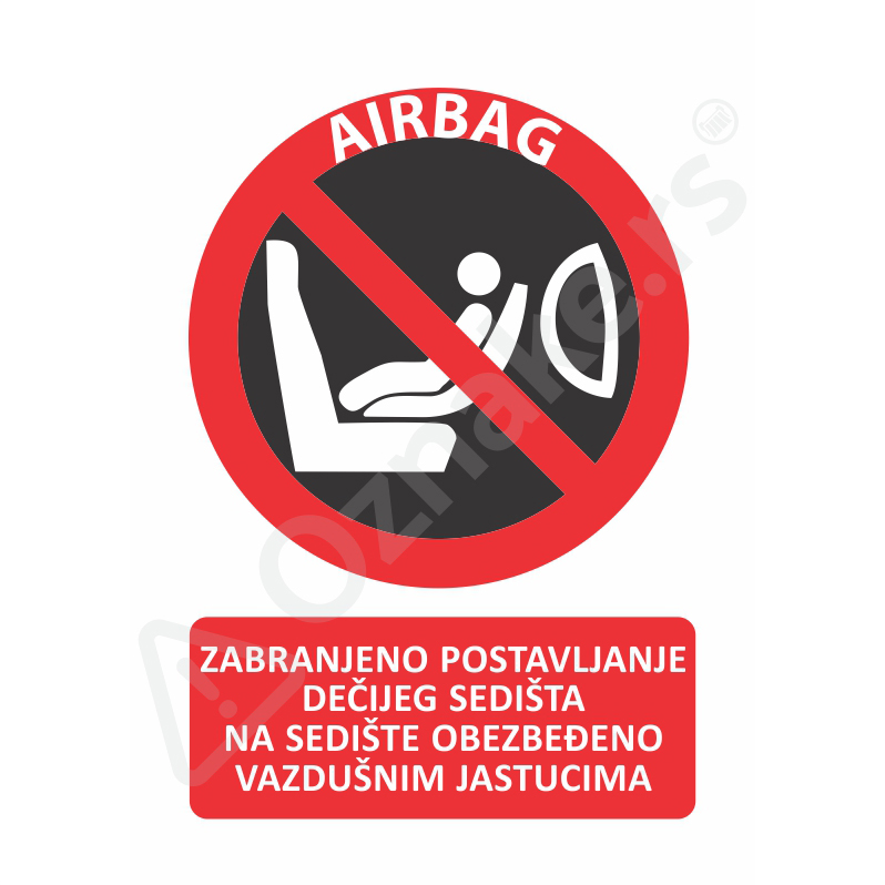 1 040 Decije sediste Zabranjeno postavljanje dečijeg sedišta na sedište obezbeđeno vadušnim jastucima