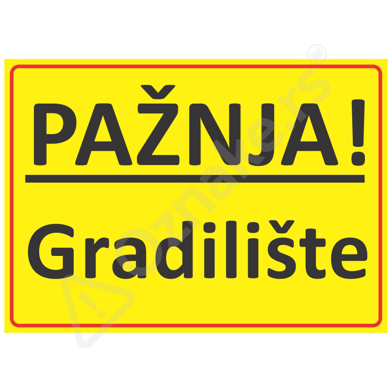 6 060 Gradiliste PAŽNJA Gradilište